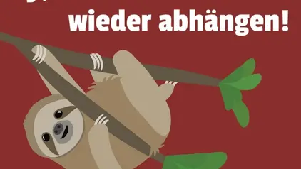Ein gezeichnetes Faultier an einem Ast. Auf dem Sticker der Text: "Ey, lass´mal wieder abhängen!"