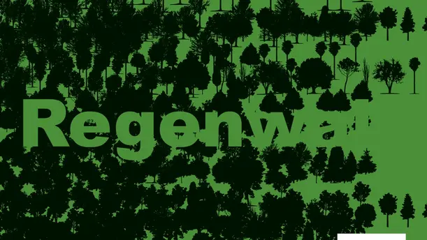 Das Plakat zeigt unter dem Slogan "Regenwald" einen Wald der am rechten Bildrand immer lichter wird. 